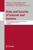 Risks Springer Nature Risks and Security of Internet and Systems: 20th International Conference, CRiSIS 2025, Gatineau, QC, Canada, October 22–24, 2025, Proceedings: 16295