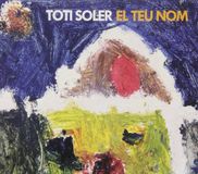 Sonic Rendezvous Toti Soler - El Teu Nom (CD)