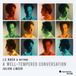 Johann Harmonia Mundi Julien Libeer & Adam Laloum - J.S. Bach & Beyond: A Well-Tempered Conversation (2 CD)