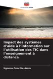 Impact Editions Notre Savoir Impact des systèmes d'aide à l'information sur l'utilisation des TIC dans l'enseignement à distance Paperback