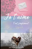 Je T'aime, Tout simplement