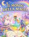 Il mondo della magia