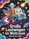Große Lastwagen im Weltraum Malbuch für Kinder