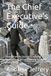 The Chief Executive's Guide: Notes from my journal to support managers in business aiming for world class results