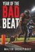 Year of the Bad Beat