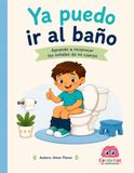 Ya puedo ir al baño: Aprendo a reconocer las señales de mi cuerpo