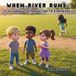 When River Runs: A Children’s Introduction to Elopement