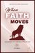 WHEN FAITH MOVES: UNLOCKING THE PURPOSE OF DIVINE LIFE