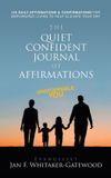 The Quiet Confident Journal of Affirmations