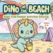 DiNo at the Beach: Adorable Dino Summer Coloring Book for Kids