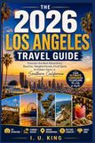 The Los Angeles 2026 Travel Guide