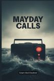 Mayday Independently Published Aviation and Maritime Horror- Mayday Calls Paperback