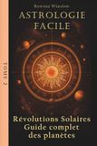 Astrologie Facile: Révolutions Solaires Guide complet des planètes, Tome 2