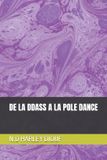 DE Independently Published de la Ddass a la Pole Dance