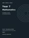 Year 7 Mathematics: Foundations, Practice and Explained Answers