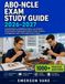 ABO-NCLE EXAM STUDY GUIDE 2026-2027