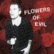 Flowers Of Evil - Flowers Of Evil (LP)
