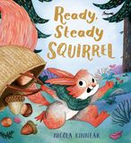 Ready, Alison Green Books Ready, Steady, Squirrel (PB)