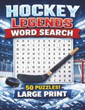 Hockey Legends Word Search: 50 Themed Puzzles Celebrating Hockey’s Greatest Icons! Fun and Educational for Teens and Adults!