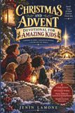 CHRISTMAS AND ADVENT DEVOTIONAL FOR AMAZING KIDS: A Daily Journey of Scripture, Prayer, Wonder, and Faith from the First Day of Advent Through December 31
