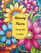 Relaxing Flowers Coloring Book For Adults: Easy flower Coloring Book: Large Print simple Designs: for Adults and Seniors