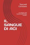IL SANGUE DI ACI: le indagini del Commissario Alice Scuderi