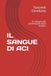 IL SANGUE DI ACI: le indagini del Commissario Alice Scuderi