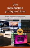Une Independently Published Une introduction pratique à Linux