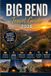 Big Bend Big Bend Travel Guide 2026: Your Guide to the National Park Mountain Trails and Local Experience