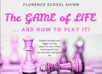 The GAME of LIFE ... and HOW to PLAY it!: Slightly worked over, her examples highlighted, with space on each page for your NOTES