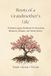 Roots of a Grandmother's Life: A Guided Legacy Workbook for Preserving Memories, Wisdom, and Family Stories