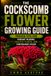 COCKSCOMB FLOWER GROWING GUIDE