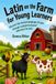 Latin on the Farm for Young Learners