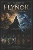 Elynor: Le Cronache dell'Ultimo Eroe: 1