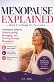 Menopause Relief: A Practical Guide to Managing Symptoms, Restoring Energy, and Taking Back Control of Your Body