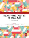 L'Anticolonial Linguistics de Nikolai Marr : A Critical Reader