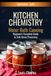 Kitchen Chemistry Water Bath Canning: A Beginner's Complete Guide to Safe Home Preserving