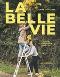 La belle vie: Manuel d'écologie positive