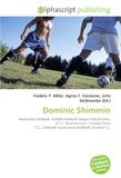 Dominic Shimmin: Association football, Scottish Football League First Division, A.F.C. Bournemouth, Crawley Town F.C., Defender (association football), Arsenal F.C. 9786134186193