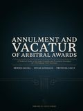 Annulment and Vacatur of Arbitral Awards: A Technical Guide to the Legal Grounds and Procedural Strategies for Challenging Final Decisions