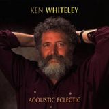 Sonic Rendezvous Ken Whiteley - Acoustic Eclectic (CD)