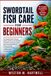 SWORDTAIL FISH CARE FOR BEGINNERS