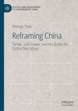 Reframing Palgrave Macmillan Politics and Development of Contemporary China- Reframing China Hardcover
