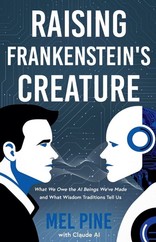 Raising The AI Creature Raising Frankenstein's Creature
