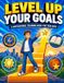 Level Up Your Goals