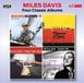 Four Miles Davis Four Classic Albums