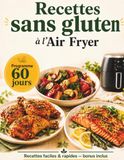 Recettes sans gluten avec l’Air Fryer en 60 jours