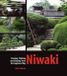 Niwaki: Pruning, Training and Shaping Japanese Garden Trees