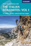 Via Ferratas of the Italian Dolomites: Vol 1: 75 routes-North, Central and East Ranges