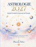 Astrologie 2027: Guide de l'évolution et journal de l'année